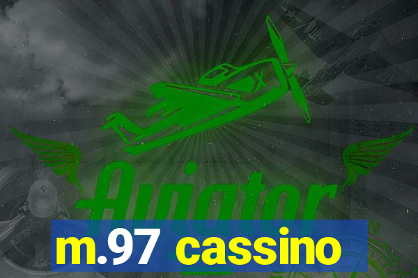 m.97 cassino